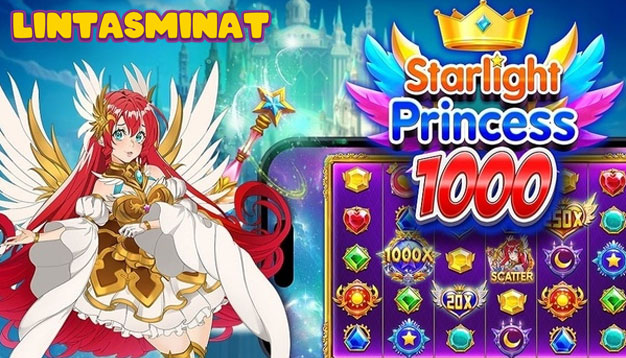 Menangkan Besar di Slot Starlight Princess 1000